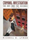 Criminal Investigation: The Art and the Science - Michael D. Lyman