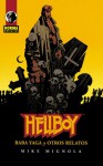 Hellboy: Baba Yaga y Otros Relatos: Hellboy: The Chained Coffin and Other Stories - Mike Mignola, Kevin Nolan