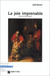 La Joie Imprenable: Pour Une The&#X301;Ologie De La Prodigalite&#X301; - Lytta Basset