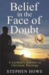 Belief in the Face of Doubt - Stephen Howe