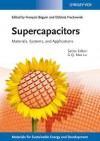 Supercapacitors: Materials, Systems and Applications (New Materials for Sustainable Energy and Development) - Max Lu, Francois Beguin, Elzbieta Frackowiak