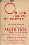 On The Limits Of Poetry, Selected Essays: 1928 1948 - Allen Tate