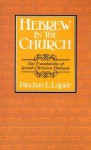 Hebrew In The Church: The Foundations Of Jewish Christian Dialogue - Pinchas E. Lapide, Erroll F. Rhodes, Helmut Gollwitzer