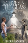 Echoes in the Glass - Cheri Lasota