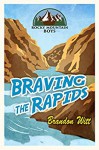 Braving the Rapids - Brandon Witt