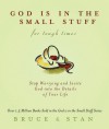 God Is in the Small Stuff for Tough Times - Bruce Bickel, Stan Jantz