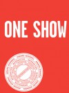 One Show Interactive, Volume XIII: To Steal is Genius - The One Club