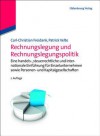 Rechnungslegung Und Rechnungslegungspolitik: Eine Handels-, Steuerrechtliche Und Internationale Einfuhrung Fur Einzelunternehmen Sowie Personen- Und Kapitalgesellschaften - Carl-Christian Freidank, Patrick Velte