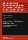 Voelkerstrafrecht, Rechtsschutz Und Rule of Law: Das Individuum ALS Herausforderung Fuer Das Voelkerrecht Beitraege Zum 34. Oesterreichischen Voelkerrechtstag 2009 in Tramin/Suedtirol - Werner Schroeder, Jelka Mayr-Singer