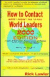 How to Contact World Leaders: Write--Phone--Fax, Including United Nations Representatives and Foreign Ambassadors to the United States) - Lawler