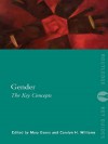 Gender: The Key Concepts - Mary Evans, Carolyn Williams