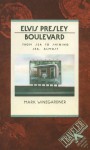 Elvis Presley Boulevard: From Sea to Shining Sea, Almost (Traveler) - Mark Winegardner