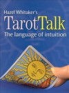 Tarot Talk - Hazel Whitaker