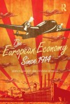 The European Economy Since 1914 - Derek Howard Aldcroft, Steven Morewood