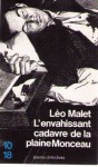 L'envahissant cadavre de la plaine Monceau - Léo Malet