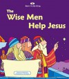 Wise Men Help Jesus, The (Born to Be King) - Catherine MacKenzie