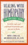 Healing with Homeopathy: The Doctors' Guide - Wayne B. Jonas, Jennifer Jacobs