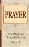 Prayer (Works Of T. Austin Sparks) - T. Austin-Sparks