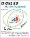 Chemistry: The Atom and Elements - April Chloe Terrazas