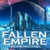 Fallen Empire: A Science Fiction Superhero Thriller - Kevin Michael, Kevin Michael, Matt Butcher