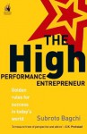 THE HIGH PERFORMANCE ENTREPENEUR - Subroto Bagchi