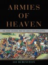 Armies of Heaven: The First Crusade and the Quest for Apocalypse - Jay Rubenstein