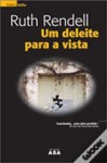 Um Deleite para a Vista - Ruth Rendell