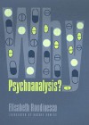 Why Psychoanalysis? (European Perspectives: A Series in Social Thought and Cultural Criticism) - Elisabeth Roudinesco, Rachel Bowlby