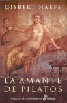 La amante de Pilatos - Gisbert Haefs