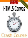 Robin Nixon's HTML5 Canvas Crash Course - Robin Nixon