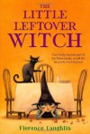 The Little Leftover Witch by Laughlin, Florence (2013) Paperback - Florence Laughlin