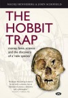 The Hobbit Trap - Maciej Henneberg, John Schofield