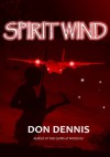 SPIRIT WIND - Don Dennis