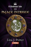 Palace Intrigue (A Medieval Tale #3) - Elizabeth Adams, Lina J. Potter