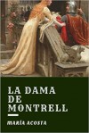 La Dama de Montrell - Maria Acosta, Rocío Acosta