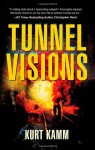 Tunnel Visions - Kurt Kamm