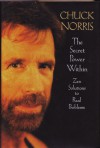 The Secret Power Within: Zen Solutions to Real Problems - Chuck Norris