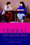 Verbal Intercourse: A Darkly Humorous Novel of Interpersonal Couples and Family Communication - Anne Hart