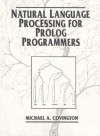 Natural Language Processing for PROLOG Programmers - Michael A. Covington