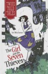 The Girl and the Seven Thieves (Twicetold Tales) - Olivia Snowe, Michelle Lamoreaux