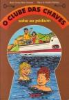 O Clube das Chaves sobe ao pódium - Maria Teresa Maia Gonzalez, Maria do Rosário Pedreira