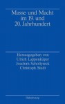 Masse Und Macht Im 19. Und 20. Jahrhundert - Gerhard Polt