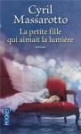 La petite fille qui aimait la lumière - Cyril Massarotto