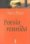 Poesia Reunida - Adélia Prado