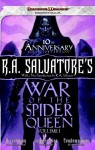 R.A. Salvatore's War of the Spider Queen, Volume I: Dissolution, Insurrection, Condemnation - Richard Lee Byers, Thomas M. Reid, Richard Baker