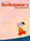 Bartholomew's big mouth - Nicolas Gouny, Jean-Philippe Pénasse