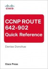 CCNP ROUTE 642-902 Quick Reference - Denise Donohue