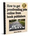 How to get proofreading jobs online from book publishers - Brian Morris