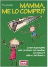 Mamma, me lo compri? - Nessia Laniado