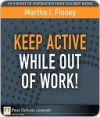 Keep Active While Out of Work! - Martha Finney